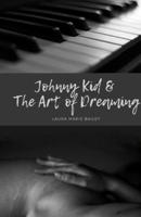 Johnny Kid & The Art of Dreaming