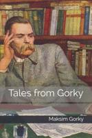 Tales from Gorky