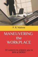 MANEUVERING the WORKPLACE