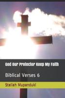 God Our Protector Keep My Faith