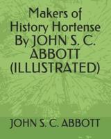 Makers of History Hortense by John S. C. Abbott (Illustrated)