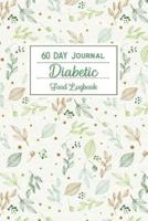 60 Day Journal Diabetic Food Logbook