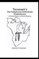 Tecumseh's Pan Indigenous Individuals Confederacy