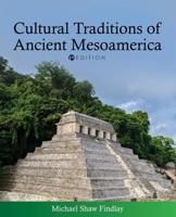 Cultural Traditions of Ancient Mesoamerica