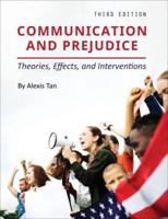 Communication and Prejudice: Theories, Effects, and Interventions