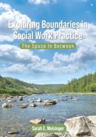 Exploring Boundaries in Social Work Practice