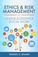 Ethics and Risk Management in Online and Distance Social Work