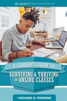 A Student's Guide to Surviving & Thriving in Online Classes