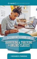 Student's Guide to Surviving and Thriving in Online Classes