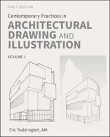 Contemporary Practices in Architectural Drawing and Illustration