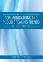 Communications and Public Speaking Trends in the 21st Century