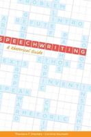 Speechwriting: A Rhetorical Guide