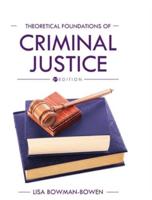 Theoretical Foundations of Criminal Justice
