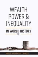 Wealth, Power and Inequality in World History Vol. 1
