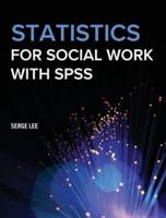 Statistics for Social Work with SPSS