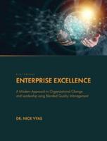 Enterprise Excellence: A Modern Approach to Organizational Change and Leadership using Blended Quality Management