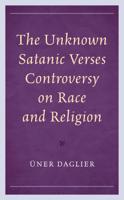 The Unknown Satanic Verses Controversy on Race and Religion