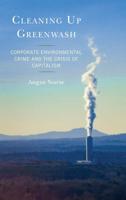 Cleaning Up Greenwash: Corporate Environmental Crime and the Crisis of Capitalism