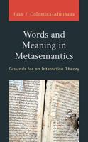 Words and Meaning in Metasemantics: Grounds for an Interactive Theory