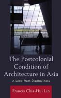 The Postcolonial Condition of Architecture in Asia