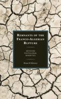 Remnants of the Franco-Algerian Rupture: Archiving Postcolonial Minorities