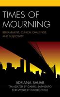 Times of Mourning: Bereavement, Clinical Challenge, and Subjectivity