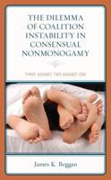 The Dilemma of Coalition Instability in Consensual Nonmonogamy: Three Against Two Against One