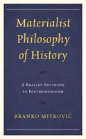 Materialist Philosophy of History: A Realist Antidote to Postmodernism