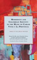 Modernity and Colombian Identity in the Work of Carlos Vives Y La Provincia
