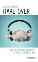 iTake-Over: The Recording Industry in the Streaming Era, 2nd Edition