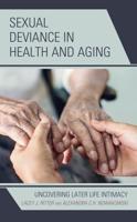 Sexual Deviance in Health and Aging: Uncovering Later Life Intimacy