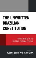 The Unwritten Brazilian Constitution: Human Rights in the Supremo Tribunal Federal