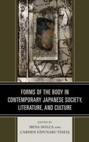 Forms of the Body in Contemporary Japanese Society, Literature, and Culture