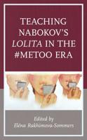 Teaching Nabokov's Lolita in the #MeToo Era