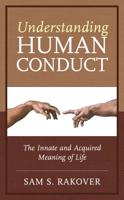 Understanding Human Conduct: The Innate and Acquired Meaning of Life