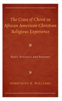 The Cross of Christ in African American Christian Religious Experience