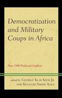 Democratization and Military Coups in Africa: Post-1990 Political Conflicts