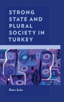 Strong State and Plural Society in Turkey