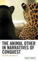 The Animal Other in Narratives of Conquest