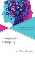 Imagination in Inquiry: A Philosophical Model and Its Applications