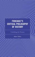 Foucault's Critical Philosophy of History