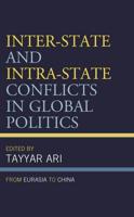 Inter-State and Intra-State Conflicts in Global Politics: From Eurasia to China