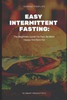 Easy Intermittent Fasting