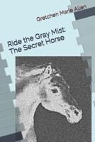 Ride the Gray Mist