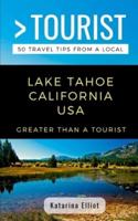 Greater Than a Tourist- Lake Tahoe California USA