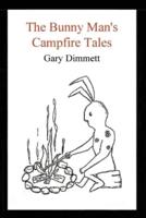 The Bunny Man's Campfire Tales