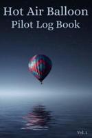 Hot Air Balloon Pilot Log Book Vol. 1