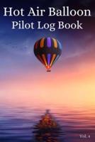 Hot Air Balloon Pilot Log Book Vol. 4