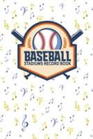 Baseball Stadiums Record Book