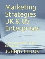 Marketing Strategies UK & Us Enterprises